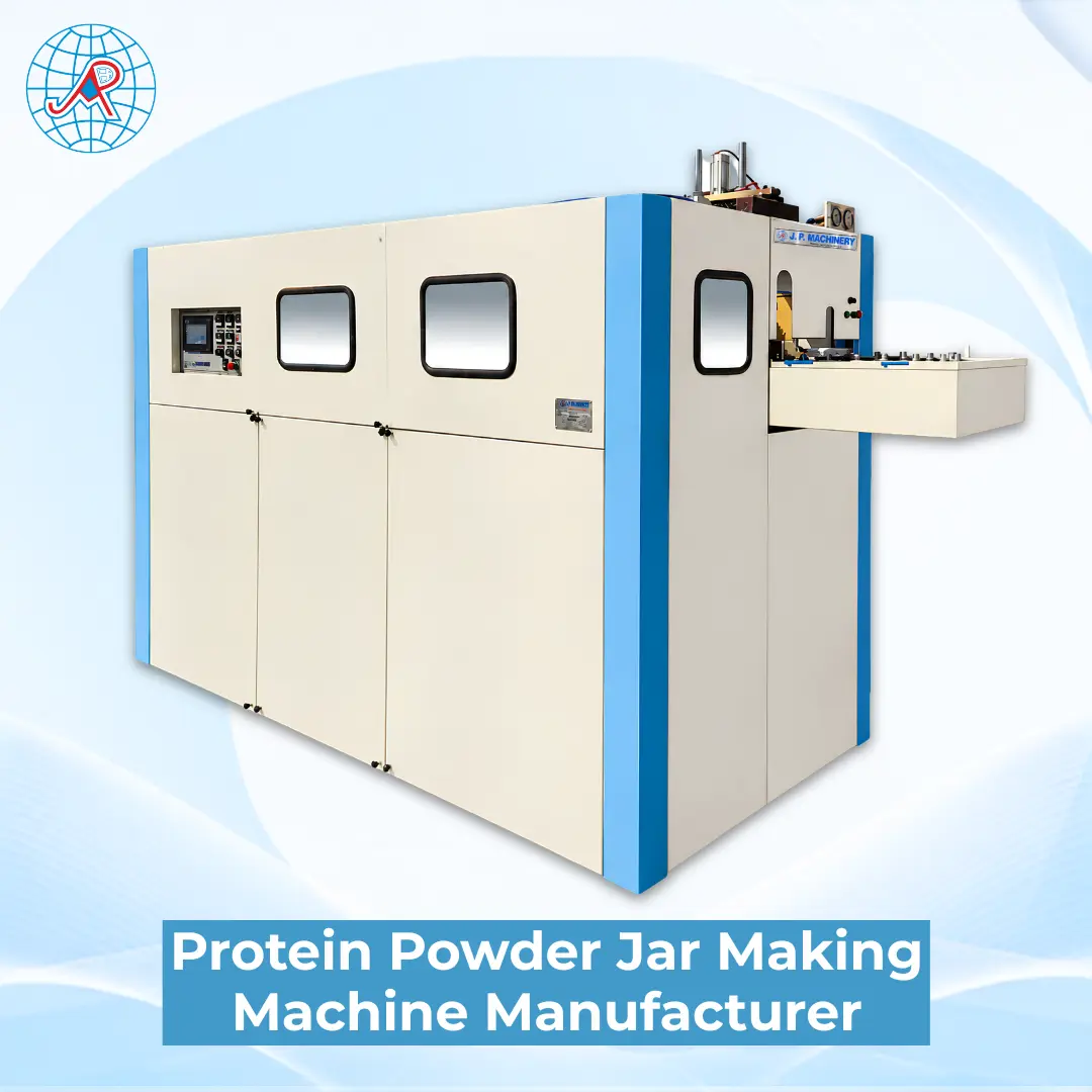 Protein Powder Jar Making Machine Manufacturer